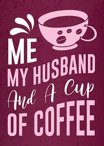 My Husband & Coffee - Saying Funny Coffee Junkie pour la cuisine et la salle à manger. sur Millennial Prints