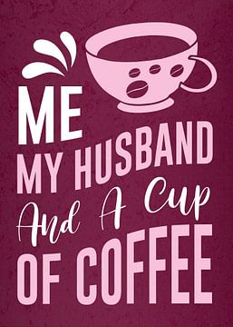 Mijn man en koffie - Grappige koffiejunkie spreuk voor keuken en eetkamer van Millennial Prints