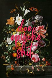 Do Epic Shit - Doe Epische Shit 01 van Patrick Ouwerkerk