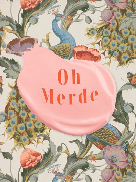 Oh Merde - Paint Drip Devastation by Dagmar Pels