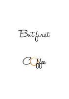 But first Coffee