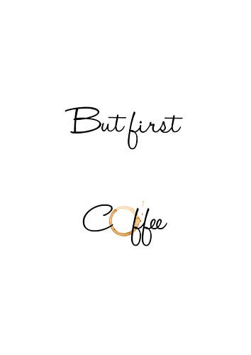 Mais d'abord le café