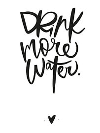 Drink More Water by Katharina Roi