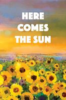 Here comes the sun