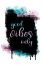 Text Art GOOD VIBES ONLY van Melanie Viola thumbnail