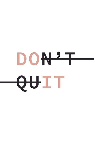 Don't Quit by Walljar