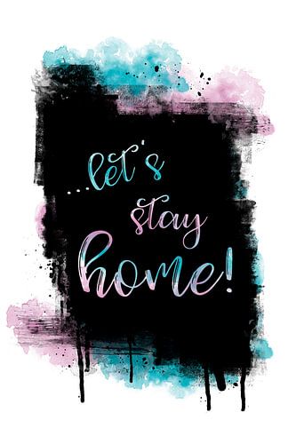 Text Art LET'S STAY HOME