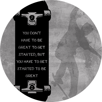 Skateboard Wallart "Get started to be great" Cadeau-idee van Millennial Prints