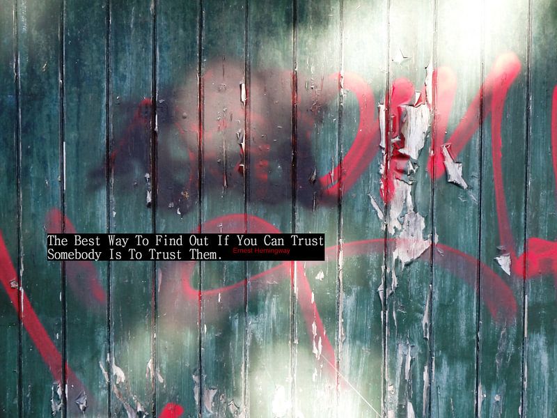 Hemingway: Trust Somebody... by MoArt (Maurice Heuts)