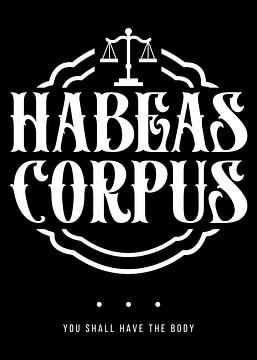 Habeas Corpus - You shall have the body by Pixelbull Design