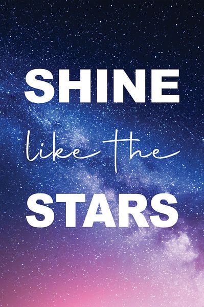 Shine like the stars quote by Creative texts