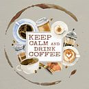 Keep calm and drink coffee van Rob van der Teen thumbnail