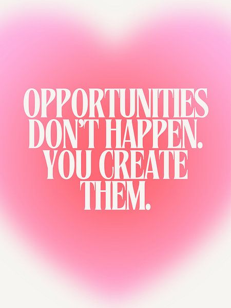Citation : Opportunités par Gypsy Galleria