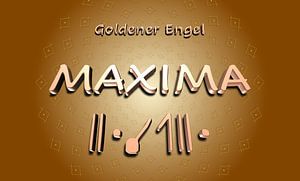 MAXIMA - Goldener Engel - Ursprungsname von SHANA-Lichtpionier