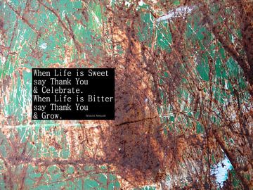 When Life is Sweet say Thank You and Celebrate...