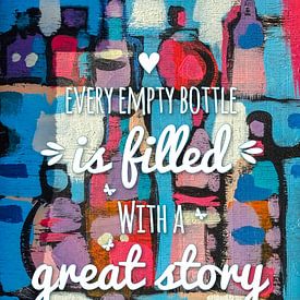 Every empty bottle is filled with a great story van Sira Maela