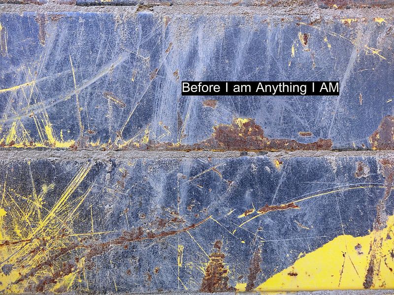 Before I am Anything I AM von MoArt (Maurice Heuts)