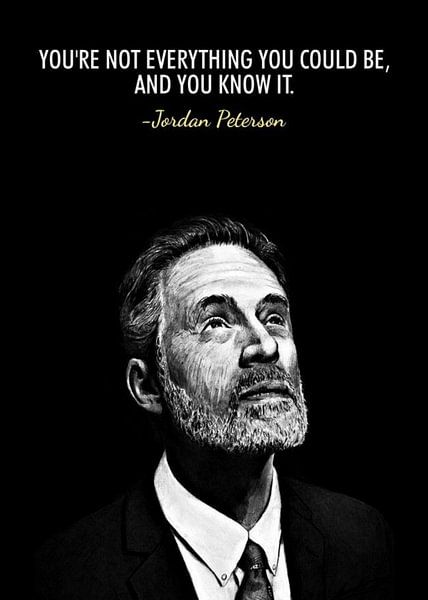 Jordan Peterson Quotes by Pus Meong Art