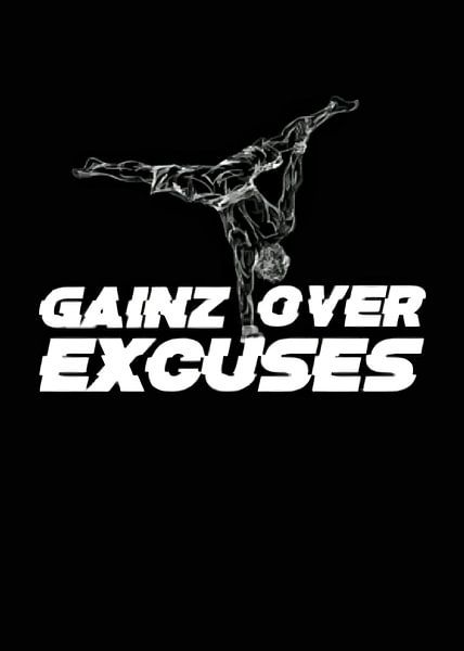 Gainz Over Excuse by Quotes Motivation