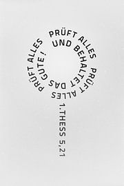 Annual motto 2025 motif magnifying glass. Test everything and keep what is good! 1 Thessalonians 5:21 by Jonathan Schöps | UNDARSTELLBAR.COM — Visual thoughts about God