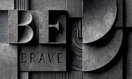Be Brave