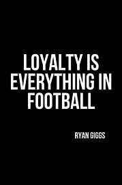 Loyalty is everything in football by Vicky Hanggara