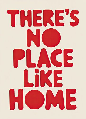No Place Like Home: Red typography on beige