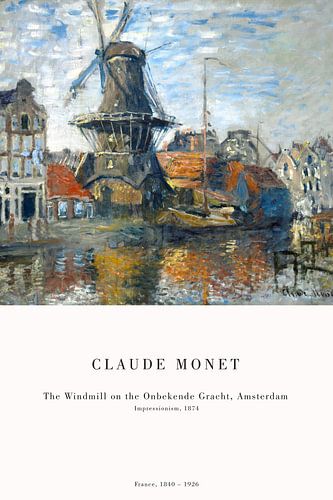 Claude Monet - The Windmill on the Canal in Amsterdam