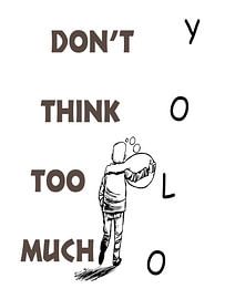 Denken Sie nicht zu viel nach von TOAN TRAN