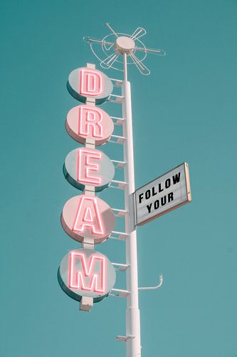 Follow your dream