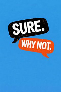 Bien sûr. Pourquoi pas. Art typographique motivant