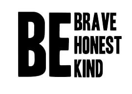 Be Brave Honest Kind Motivation by Art Kingdom