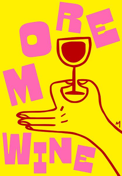 "MORE WINE" von MAUII