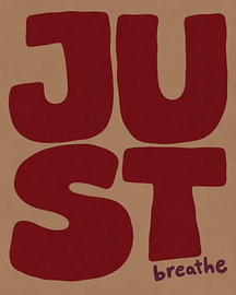 JUST Breathe | Moderne quote poster in beige en bordeauxrood