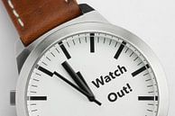 Horloge met tekst Watch Out van Tonko Oosterink thumbnail