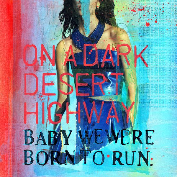 Sur une route sombre du désert, bébé nous sommes nés pour courir. par Feike Kloostra