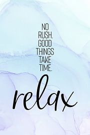 NO RUSH. RELAX. | floating colors von Melanie Viola
