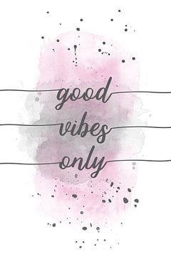 Good vibes only | Aquarell rosa