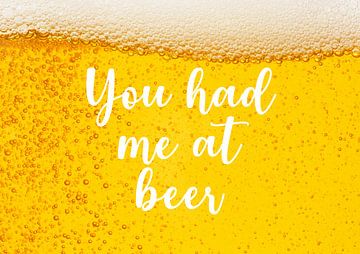 You had me at beer by Creative texts