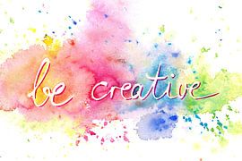 Be creative by Karen Kaspar