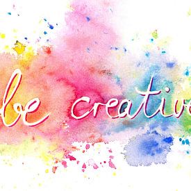 Be creative von Karen Kaspar