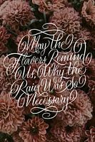 May The Flowers Remind Us Why The Rain Was So Necessary