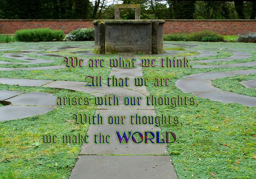 We are what we think - Spruch von Buddha von Wieland Teixeira