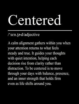 Centreed Definition - Black by WordsThatInspire
