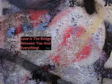 Rumi: Love Is The Bridge Between You And... van MoArt (Maurice Heuts)