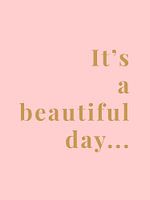 It's a beautiful day...
