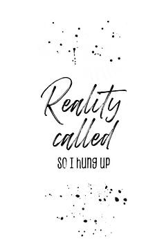 Reality called