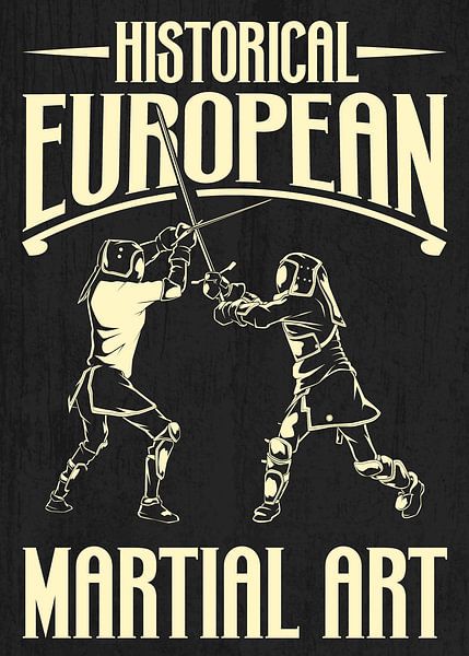 Historischer Schwertkampf in Europa von Pixelbull Design
