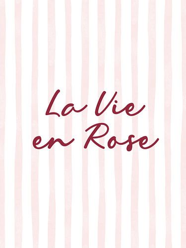 La vie en rose