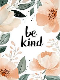 Be Kind von Treechild